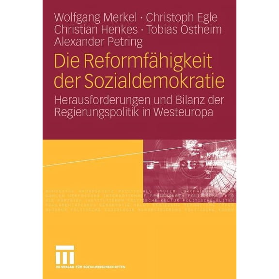 Die ReformfÃ¤higkeit Der Sozialdemokratie: Herausforderungen Und Bilanz Der Regierungspolitik in Westeuropa, (Paperback)
