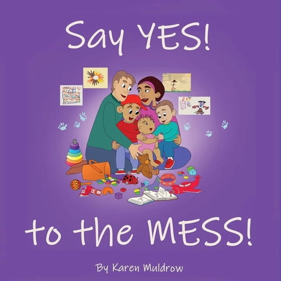 Say YES! to the MESS!, (Paperback)