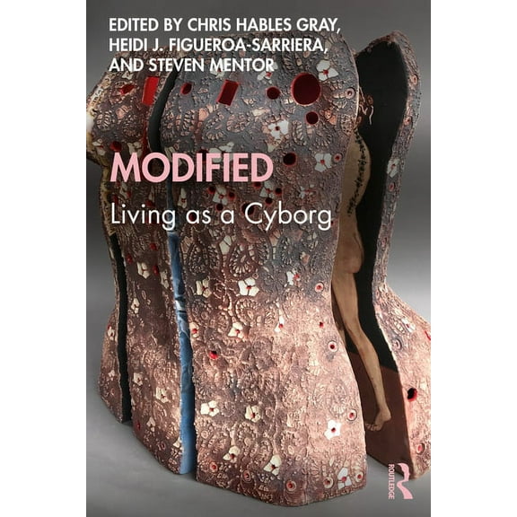 Modified: Living as a Cyborg, (Paperback)