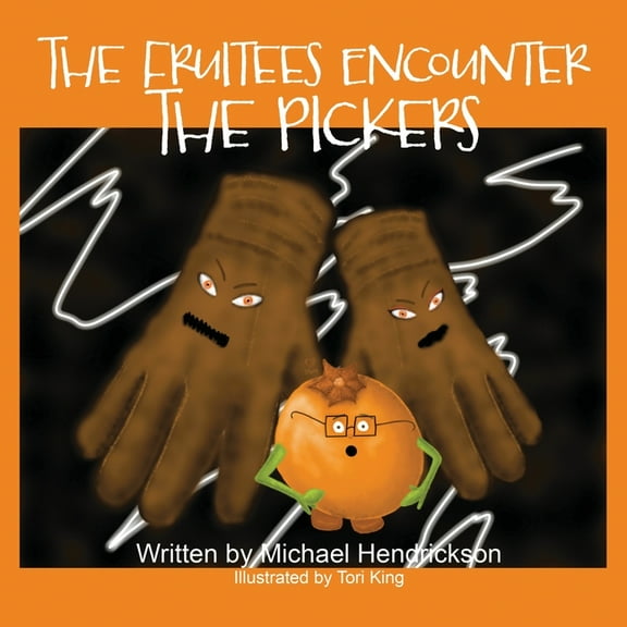 The Fruitees Encounter the Pickers, (Paperback)