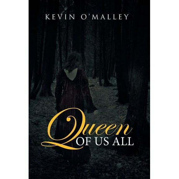 Queen of Us All (Hardcover) by Kevin O'Malley