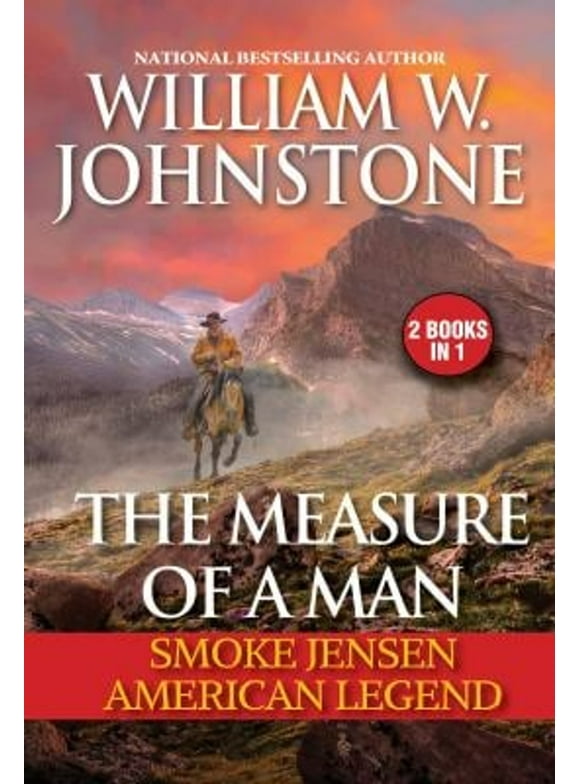 The Measure of a Man : Smoke Jensen, American Legend (Paperback)