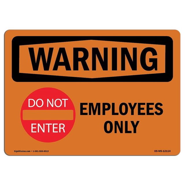 SignMission OS-WS-A-1824-L-12114 18 x 24 in. OSHA Warning Sign - Employees Only with Symbol