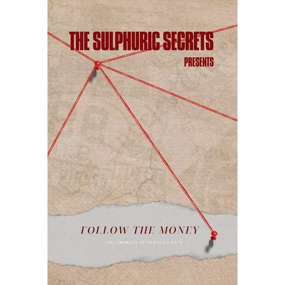 Follow The Money: The Finances of Heaven's Gate, (Paperback)
