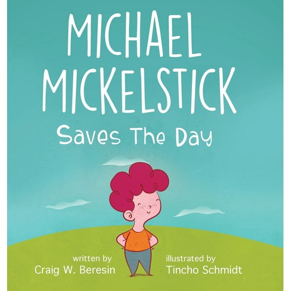 Michael Mickelstick Saves The Day, (Hardcover)