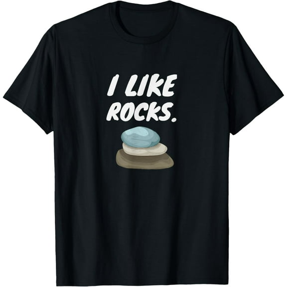I Like Rocks - Funny Geologist Miner Rock Hounding T-Shirt