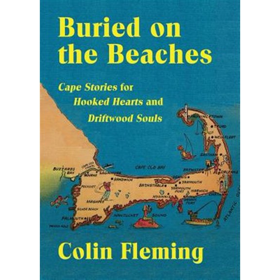 Pre-Owned Buried on the Beaches: Cape Stories for Hooked Hearts and Driftwood Souls (Paperback) 0997574283 9780997574289