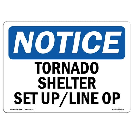 OSHA Notice Sign - Tornado Shelter Set Up Line Op | Choose from: Aluminum, Rigid Plastic or Vinyl Label Decal | Protect Your Business, Construction Site, Warehouse |  Made in the (Best Tornado Shelter In Home)