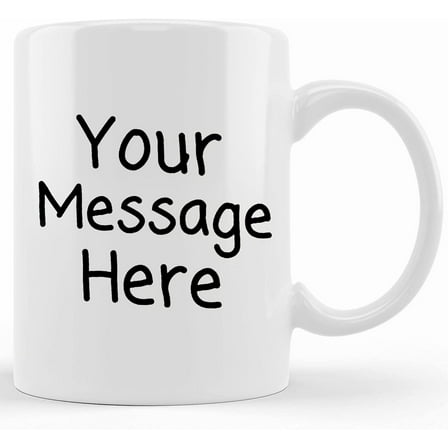 Coffee Mug, Put Your Own Message On A Mug, Ceramic Novelty Coffee Mug, Tea Cup, Gift Present For Birthday, Christmas Thanksgiving Festival, 11oz Sarcasm With Saying