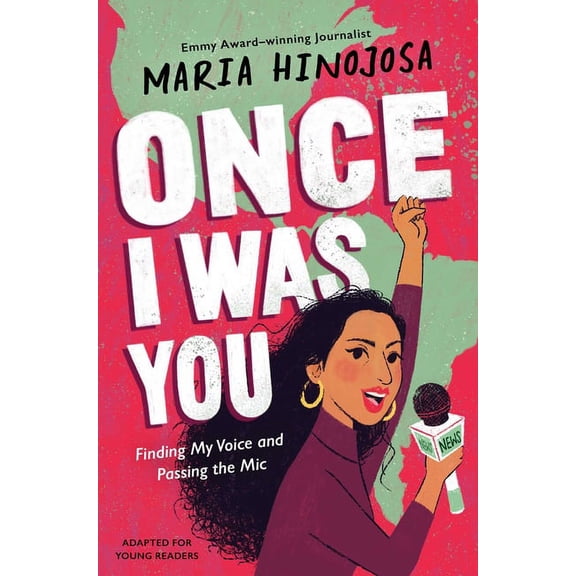 Once I Was You -- Adapted for Young Readers: Finding My Voice and Passing the Mic, (Hardcover)