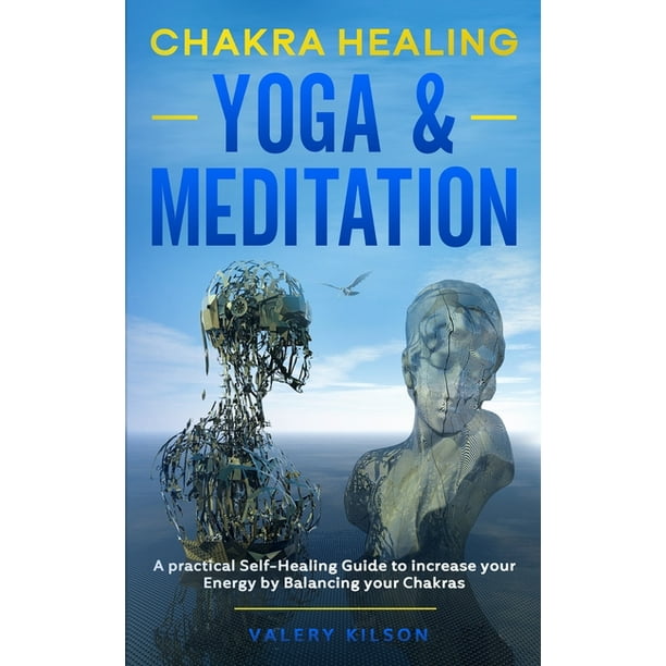 Best Chakra Healing Books: Chakra Healing Yoga and Meditation : Use Your Emotional Intelligence to Increase Happiness and Self-Confidence, ...