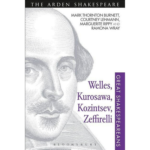 Great Shakespeareans Welles, Kurosawa, Kozintsev, Zeffirelli: Great Shakespeareans: Volume XVII, Book 12, (Paperback)