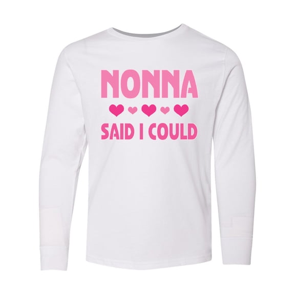 Inktastic Nonna Said I Could Funny Granddaughter Long Sleeve Youth T-Shirt