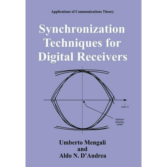 Applications of Communications Theory Synchronization Techniques for Digital Receivers, (Hardcover)