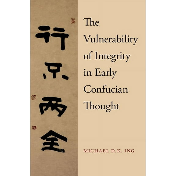 Vulnerability of Integrity in Early Confucian Thought, (Hardcover)