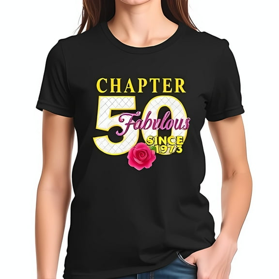 Fabulous 50 T-Shirt for Women - Bold 'CHAPTER 50' Design with & 'SINCE 1973' - Stylish Cotton Short Sleeve Tee for Birthday Celebration