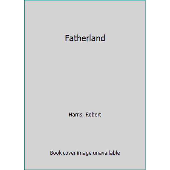 Pre-Owned Fatherland (Hardcover) 0679412735 9780679412731