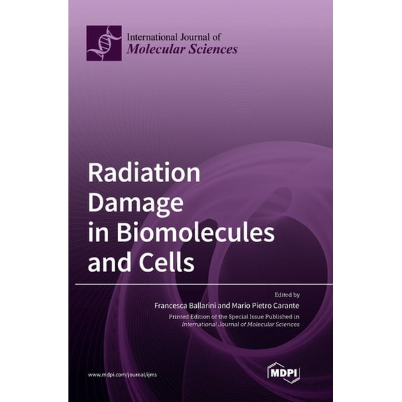 Radiation Damage in Biomolecules and Cells, (Hardcover)