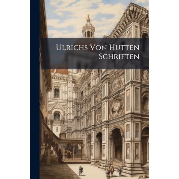Ulrichs Von Hutten Schriften, (Paperback)