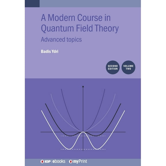 A Modern Course in Quantum Field Theory, Volume 2 (Second Edition): Advanced topics, (Paperback)