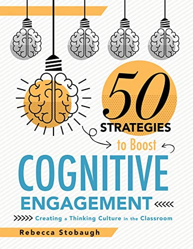 Pre-Owned Fifty Strategies to Boost Cognitive Engagement: Creating a Thinking Culture in the Classroom (50 Teaching Strategies to Support Cognitive Development) (Paperback) 1947604775 9781947604773