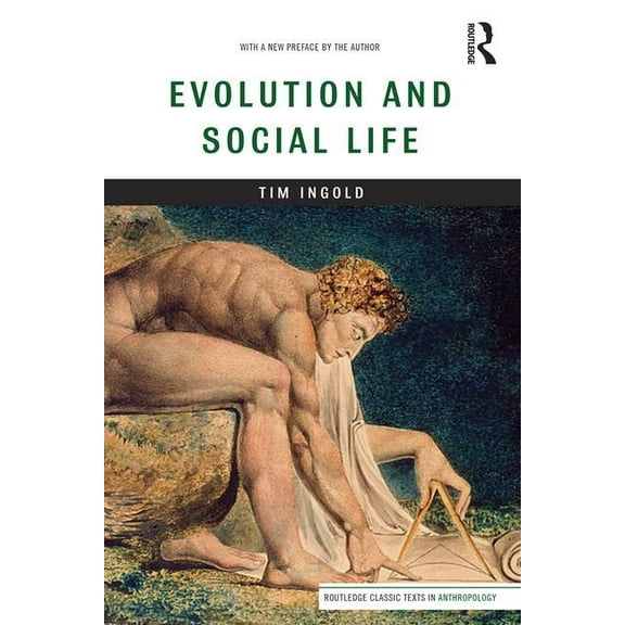 Routledge Classic Texts in Anthropology Evolution and Social Life, (Paperback)