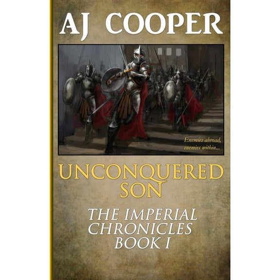 The Imperial Chronicles Unconquered Son, Book 1, (Paperback)