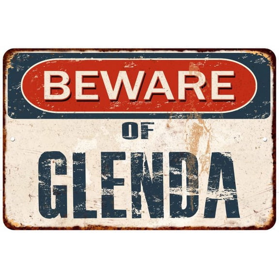 Beware of GLENDA Metal Sign Rusty Wall Decor 8x12 108120041702