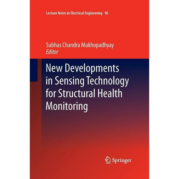Lecture Notes in Electrical Engineering New Developments in Sensing Technology for Structural Health Monitoring, Book 96, (Paperback)