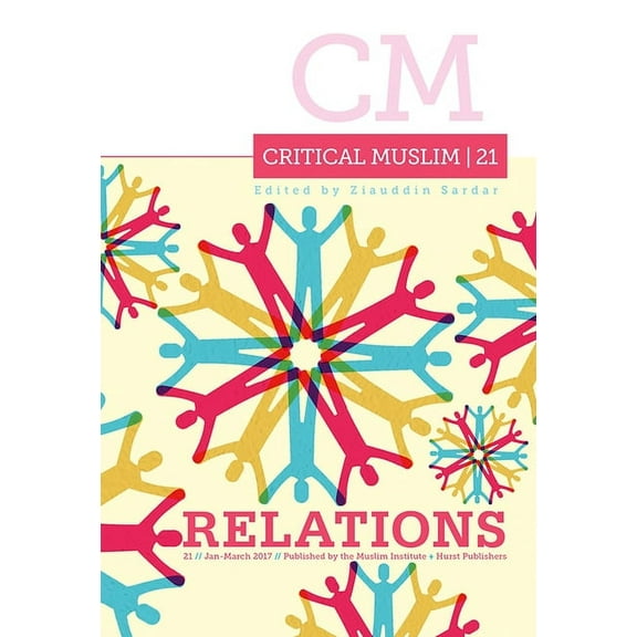 Critical Muslim Critical Muslim 21: Relations, (Paperback)