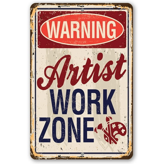 Metal Sign - Artist Work Zone - Durable Metal Sign - Use Indoor/Outdoor - Makes Great Art Studio Decor and Gift to Artists Under $20 (8x12)