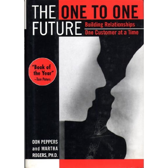 Pre-Owned The One to One Future: Building Relationships One Customer at a Time (Hardcover) 0385425287 9780385425285
