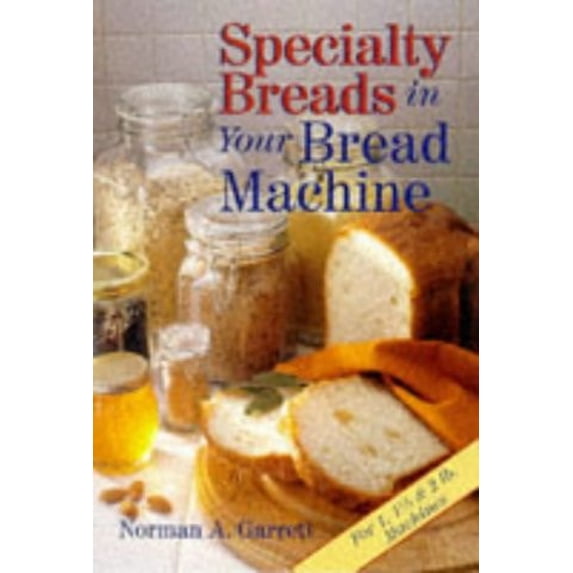Pre-Owned Specialty Breads In Your Bread Machine (Paperback) 0806995114 9780806995113
