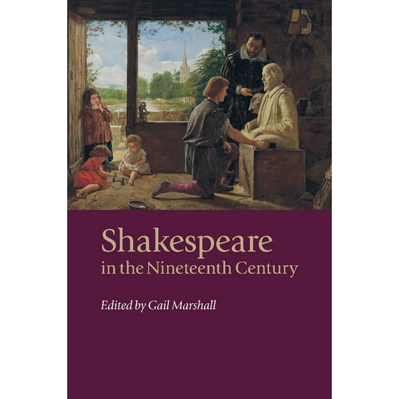 Shakespeare in the Nineteenth Century, (Paperback)