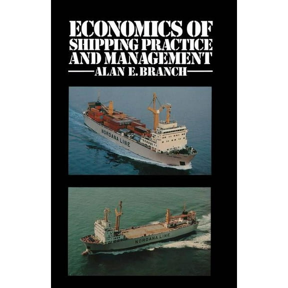 Economics of Shipping Practice and Management, (Paperback)