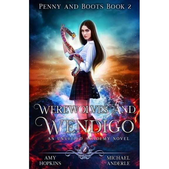 Penny and Boots Werewolves And Wendigo: An Unveiled Academy Novel, Book 2, (Paperback)