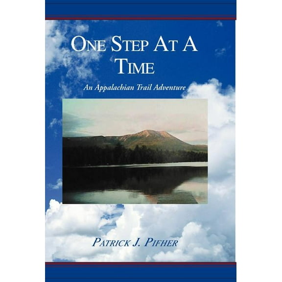 One Step at a Time: An Appalachian Trail Adventure, (Hardcover)