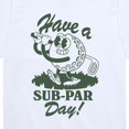 thumbnail image 3 of Instant Message - Golf Have a Sub Par Day Short Sleeve Graphic T-Shirt, 3 of 6