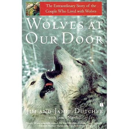 Wolves At Our Door The Extraordinary Story Of The Couple