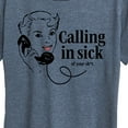 thumbnail image 3 of Instant Message - Calling In Sick Of Sh-t  - Women's Short Sleeve Graphic T-Shirt, 3 of 6