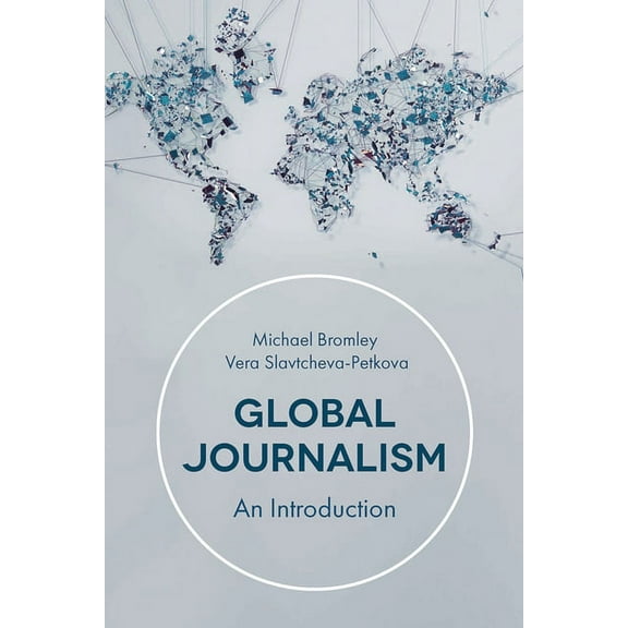 Global Journalism: An Introduction, (Paperback)