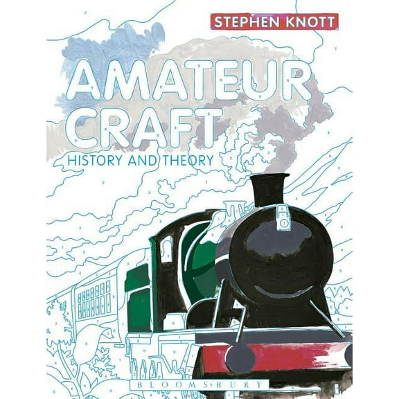 Amateur Craft: History and Theory, (Paperback)