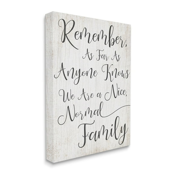The Stupell Home Decor Collection Black and White We are a Nice Normal Family Wood Script Typography Stretched Canvas Wall Art, 16 x 1.5 x 20