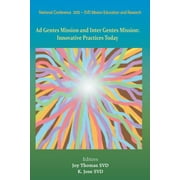 Ad Gentes and Inter Gentes Mission: Innovative Practices Today (Paperback)