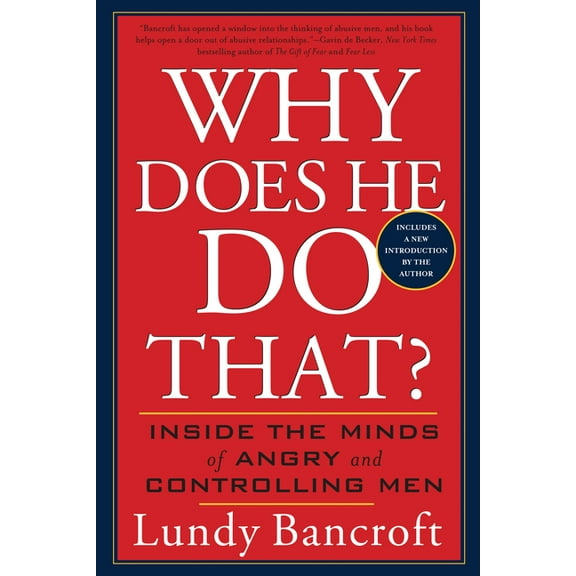 Why Does He Do That?: Inside the Minds of Angry and Controlling Men, (Paperback)