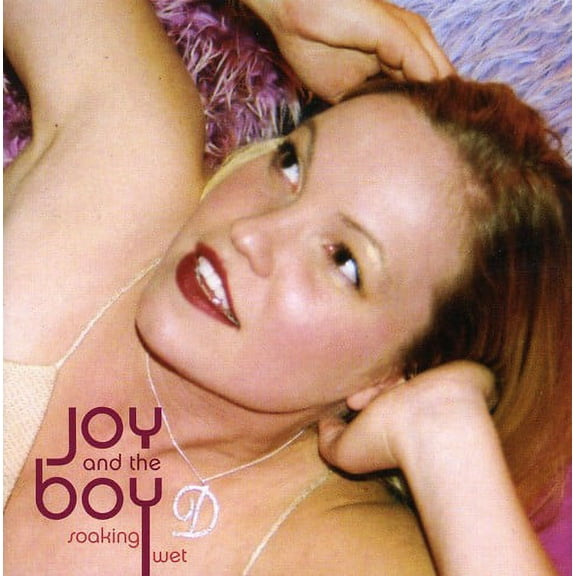 Joy and the Boy - Soaking Wet - Music & Performance - CD