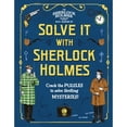 thumbnail image 1 of Pre-Owned Solve It with Sherlock Holmes: Crack the Puzzles to Solve Thrilling Mysteries (Hardcover) 1783124024 9781783124022, 1 of 1