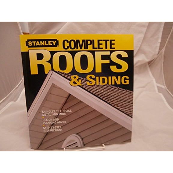 Pre-Owned Complete Roofs and Siding (Stanley Complete) (Paperback) 0696232987 9780696232985