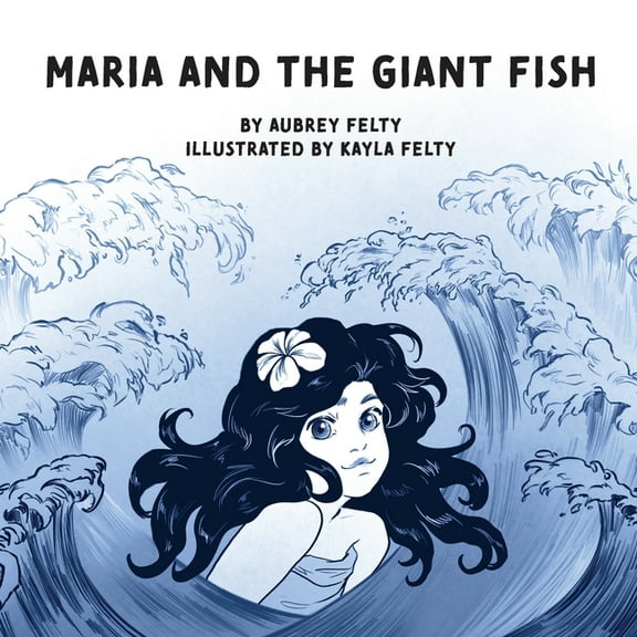 Maria and the Giant Fish, (Paperback)