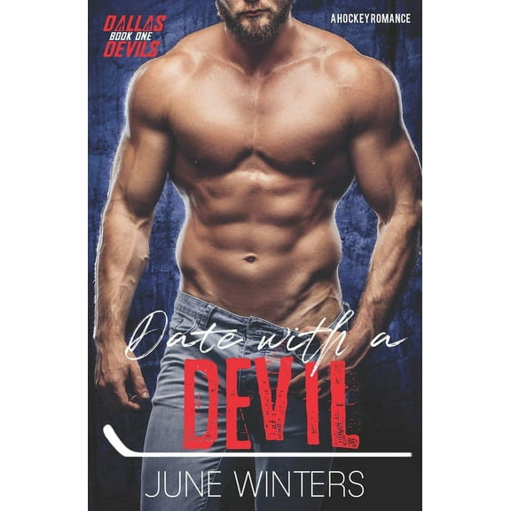 Dallas Devils Date with a Devil: A Hockey Romance, Book 1, (Paperback)